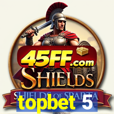 topbet 5